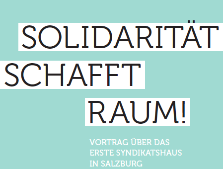 Vortrag der Autonomen Wohnfabrik (Salzburg) am 12.Mai ab 19:30 Uhr bei uns